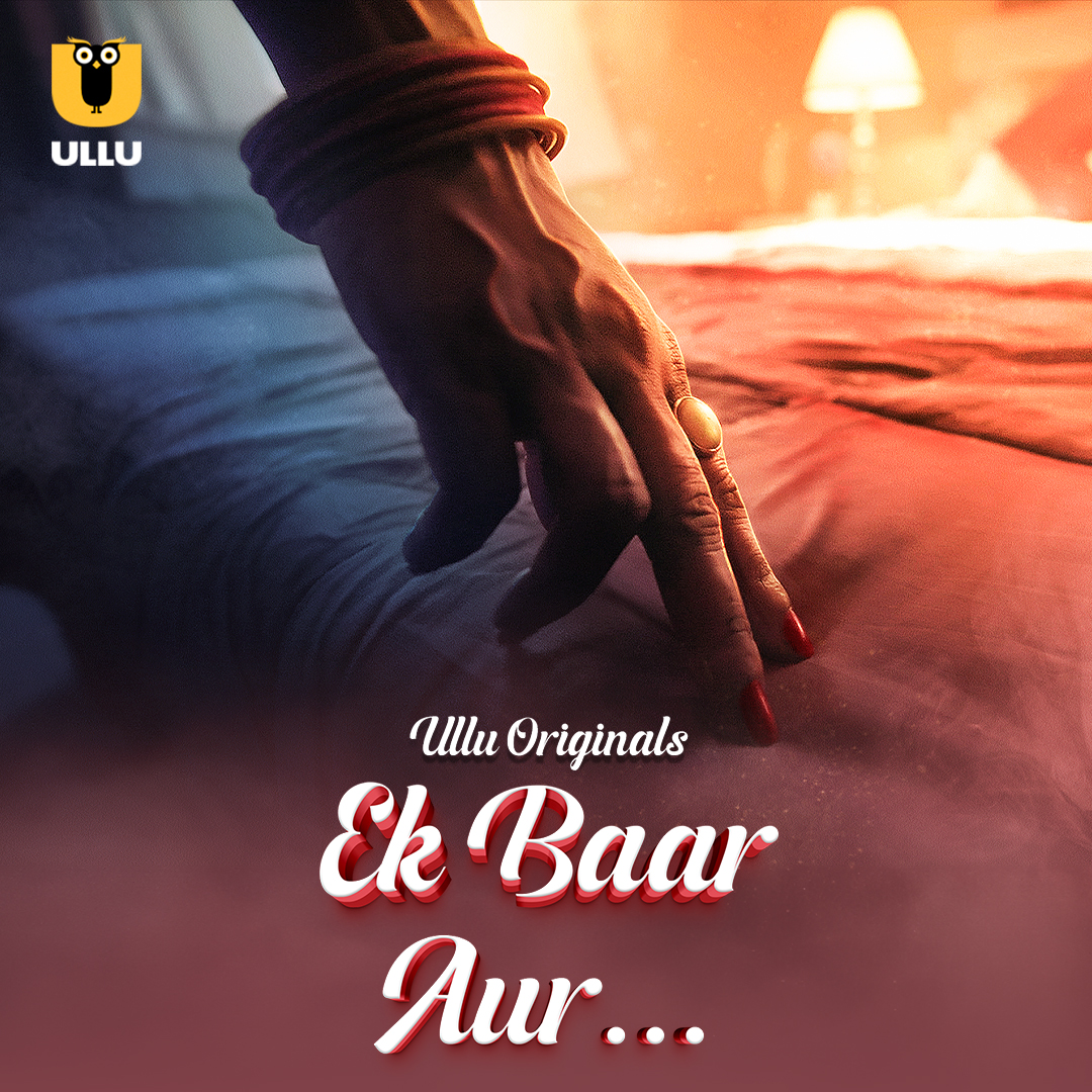 Ek Baar Aur Part 01 2024 Ullu Hindi Web Full Movie